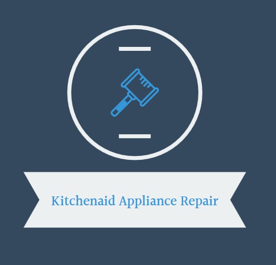 Kitchenaid Appliance Repair for Appliance Repair in Capistrano Beach, CA